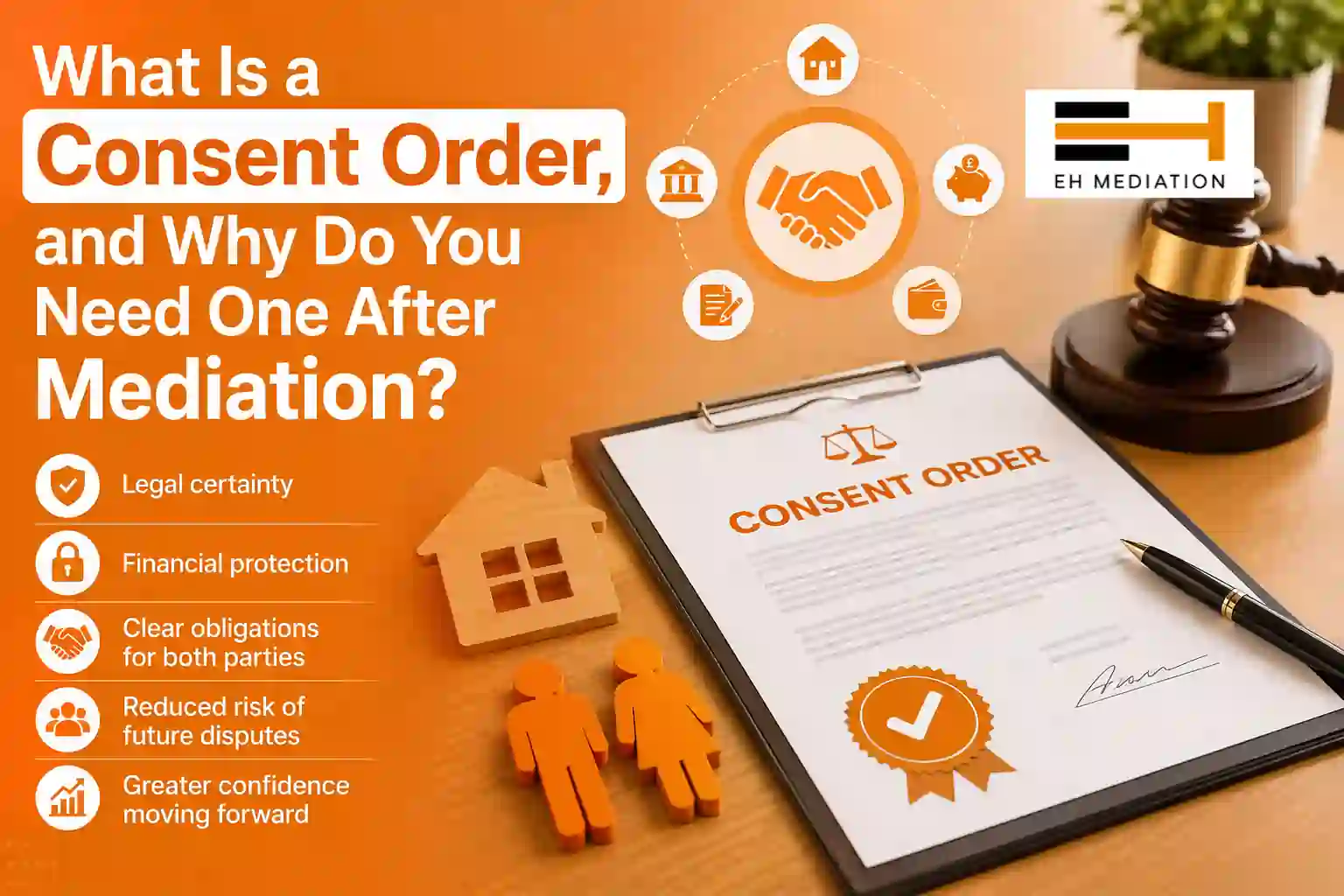 What Is a Consent Order, and Why Do You Need One After Mediation Lewisham?